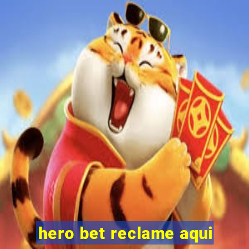 hero bet reclame aqui